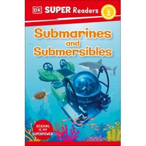 Super Readers - Submarines and Submersibles